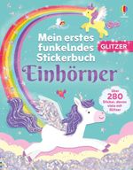 Mein erstes funkelndes Stickerbuch: Einhörner Cover des Buches Mein erstes funkelndes Stickerbuch: Einhörner (ISBN: 9781035706587)