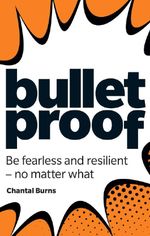 Bulletproof: Be fearless and resilient, no matter what Cover des Buches Bulletproof: Be fearless and resilient, no matter what (ISBN: 9781292330020)