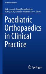 Paediatric Orthopaedics in Clinical Practice Cover des Buches Paediatric Orthopaedics in Clinical Practice (ISBN: 9781447167679)
