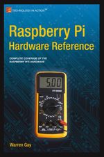 Raspberry Pi Hardware Reference Cover des Buches Raspberry Pi Hardware Reference (ISBN: 9781484208007)