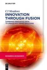 Innovation through Fusion Cover des Buches Innovation through Fusion (ISBN: 9781547417766)