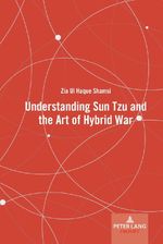 Understanding Sun Tzu and the Art of Hybrid War (Peter Lang Prompt) Cover des Buches Understanding Sun Tzu and the Art of Hybrid War (Peter Lang Prompt) (ISBN: 9781636672335)