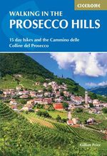 Walking in the Prosecco Hills Cover des Buches Walking in the Prosecco Hills (ISBN: 9781786312617)