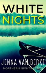 White Nights: Northern Nights Series Cover des Buches White Nights: Northern Nights Series (ISBN: 9781792094149)