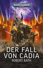 Warhammer 40.000 - Der Fall von Cadia Cover des Buches Warhammer 40.000 - Der Fall von Cadia (ISBN: 9781836091813)