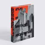 Atlas of Brutalist Architecture: Classic Format Cover des Buches Atlas of Brutalist Architecture: Classic Format (ISBN: 9781838661908)