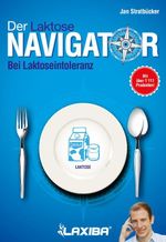 LAXIBA - Der Laktosenavigator Cover des Buches LAXIBA - Der Laktosenavigator (ISBN: 9781941978276)