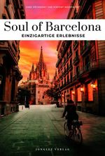 Soul of Barcelona - einzigartige Erlebnisse Cover des Buches Soul of Barcelona - einzigartige Erlebnisse (ISBN: 9782361959364)