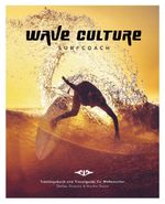 WAVE CULTURE Surfcoach Cover des Buches WAVE CULTURE Surfcoach (ISBN: 9783000488634)