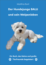 Der Hundejunge BALU und sein Welpenleben Cover des Buches Der Hundejunge BALU und sein Welpenleben (ISBN: 9783000817649)