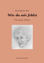 Wie du mir fehlst Cover des Buches Wie du mir fehlst (ISBN: 9783000882838)