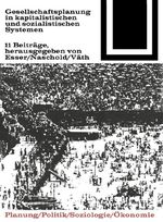 Gesellschaftsplanung in kapitalistischen und sozialistischen Systemen (Bauwelt Fundamente, 37) Cover des Buches Gesellschaftsplanung in kapitalistischen und sozialistischen Systemen (Bauwelt Fundamente, 37) (ISBN: 9783035600377)