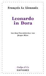 Leonardo in Dora (Oulipo & Co) Cover des Buches Leonardo in Dora (Oulipo & Co) (ISBN: 9783035800425)