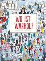 Wo ist Warhol? Cover des Buches Wo ist Warhol? (ISBN: 9783035807028)