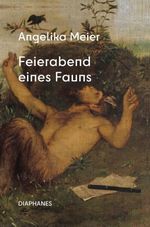 Feierabend eines Fauns Cover des Buches Feierabend eines Fauns (ISBN: 9783035808926)