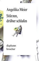 Stürzen, drüber schlafen Cover des Buches Stürzen, drüber schlafen (ISBN: 9783037343210)