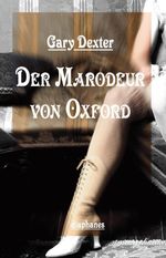 Der Marodeur von Oxford Cover des Buches Der Marodeur von Oxford (ISBN: 9783037344248)