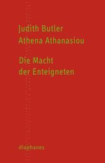 Die Macht der Enteigneten: Das Performative im Politischen (TransPositionen) Cover des Buches Die Macht der Enteigneten: Das Performative im Politischen (TransPositionen) (ISBN: 9783037344286)