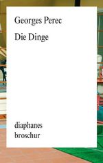 Die Dinge Cover des Buches Die Dinge (ISBN: 9783037346495)
