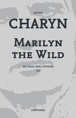 Marilyn the Wild Cover des Buches Marilyn the Wild (ISBN: 9783037347300)