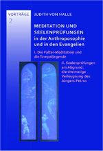 Meditation und Seelenprüungen in der Anthroposophie und in den Evangelien Cover des Buches Meditation und Seelenprüungen in der Anthroposophie und in den Evangelien (ISBN: 9783037690581)
