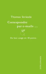 Correspondre par e-mails... Cover des Buches Correspondre par e-mails... (ISBN: 9783038209928)