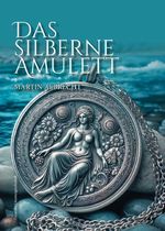 Das silberne Amulett Cover des Buches Das silberne Amulett (ISBN: 9783038313205)