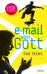 E-Mail von Gott für Teens Cover des Buches E-Mail von Gott für Teens (ISBN: 9783038481201)