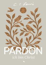 Pardon, ich bin Christ Cover des Buches Pardon, ich bin Christ (ISBN: 9783038483113)