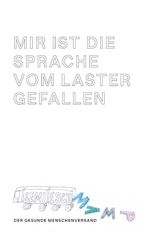 Mir ist die Sprache vom Laster gefallen Cover des Buches Mir ist die Sprache vom Laster gefallen (ISBN: 9783038532255)