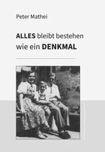 Alles bleibt bestehen wie ein Denkmal Cover des Buches Alles bleibt bestehen wie ein Denkmal (ISBN: 9783038860938)