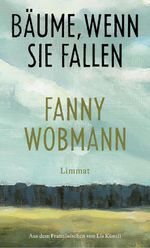 Bäume, wenn sie fallen Cover des Buches Bäume, wenn sie fallen (ISBN: 9783039261109)