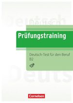 Prüfungstraining DaF Deutsch-Test für den Beruf B2 Cover des Buches Prüfungstraining DaF Deutsch-Test für den Beruf B2 (ISBN: 9783061230487)