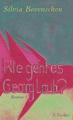 Wie geht es Georg Laub? Cover des Buches Wie geht es Georg Laub? (ISBN: 9783100035165)
