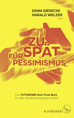 Zu spät für Pessimismus. Cover des Buches Zu spät für Pessimismus. (ISBN: 9783103971835)