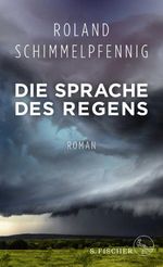 Die Sprache des Regens Cover des Buches Die Sprache des Regens (ISBN: 9783103973211)
