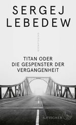 Titan oder Die Gespenster der Vergangenheit Cover des Buches Titan oder Die Gespenster der Vergangenheit (ISBN: 9783103975222)