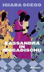 Kassandra in Mogadischu Cover des Buches Kassandra in Mogadischu (ISBN: 9783103976199)