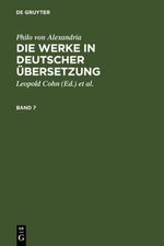 Philo von Alexandria: Die Werke in deutscher Übersetzung. Band 7: Mit einem Sachweiser zu Philo Cover des Buches Philo von Alexandria: Die Werke in deutscher Übersetzung. Band 7: Mit einem Sachweiser zu Philo (ISBN: 9783110050387)