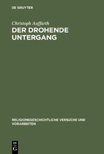 Der drohende Untergang: "Schöpfung" in Mythos und Ritual im Alten Orient und in Griechenland am Beispiel der Odyssee und des Ezechielbuches ... Versuche und Vorarbeiten, 39, Band 39) Cover des Buches Der drohende Untergang: "Schöpfung" in Mythos und Ritual im Alten Orient und in Griechenland am Beispiel der Odyssee und des Ezechielbuches ... Versuche und Vorarbeiten, 39, Band 39) (ISBN: 9783110126402)