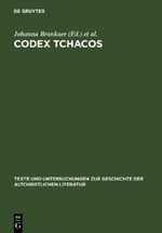 Codex Tchacos: Texte und Analysen (Texte und Untersuchungen zur Geschichte der altchristlichen Literatur, 161, Band 161) Cover des Buches Codex Tchacos: Texte und Analysen (Texte und Untersuchungen zur Geschichte der altchristlichen Literatur, 161, Band 161) (ISBN: 9783110195705)