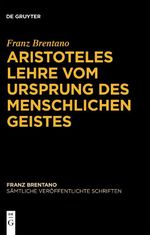 Aristoteles Lehre vom Ursprung des menschlichen Geistes (Sämtliche veröffentlichte Schriften) Cover des Buches Aristoteles Lehre vom Ursprung des menschlichen Geistes (Sämtliche veröffentlichte Schriften) (ISBN: 9783110760880)