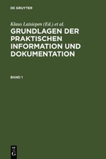Grundlagen der praktischen Information und Dokumentation Cover des Buches Grundlagen der praktischen Information und Dokumentation (ISBN: 9783110961355)