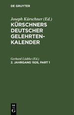 Kürschners Deutscher Gelehrten-Kalender. 2. Jahrgang 1926 Cover des Buches Kürschners Deutscher Gelehrten-Kalender. 2. Jahrgang 1926 (ISBN: 9783111437897)