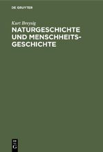 Naturgeschichte und Menschheitsgeschichte Cover des Buches Naturgeschichte und Menschheitsgeschichte (ISBN: 9783111473208)