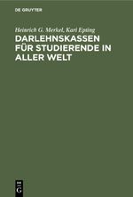 Darlehnskassen für Studierende in aller Welt Cover des Buches Darlehnskassen für Studierende in aller Welt (ISBN: 9783111499130)