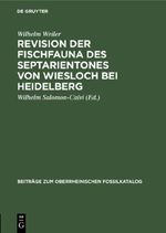 Revision der Fischfauna des Septarientones von Wiesloch bei Heidelberg Cover des Buches Revision der Fischfauna des Septarientones von Wiesloch bei Heidelberg (ISBN: 9783111658681)