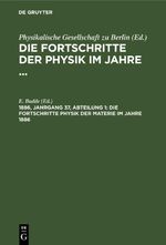 Die Fortschritte der Physik im Jahre ... / Die Fortschritte Physik der Materie im Jahre 1886 Cover des Buches Die Fortschritte der Physik im Jahre ... / Die Fortschritte Physik der Materie im Jahre 1886 (ISBN: 9783112369906)