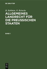 Allgemeines Landrecht für die Preußischen Staaten / Allgemeines Landrecht für die Preußischen Staaten. Band 1 Cover des Buches Allgemeines Landrecht für die Preußischen Staaten / Allgemeines Landrecht für die Preußischen Staaten. Band 1 (ISBN: 9783112377789)