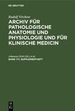 Rudolf Virchow: Archiv für pathologische Anatomie und Physiologie... / Rudolf Virchow: Archiv für pathologische Anatomie und Physiologie.... Band 177, Supplementheft Cover des Buches Rudolf Virchow: Archiv für pathologische Anatomie und Physiologie... / Rudolf Virchow: Archiv für pathologische Anatomie und Physiologie.... Band 177, Supplementheft (ISBN: 9783112386743)